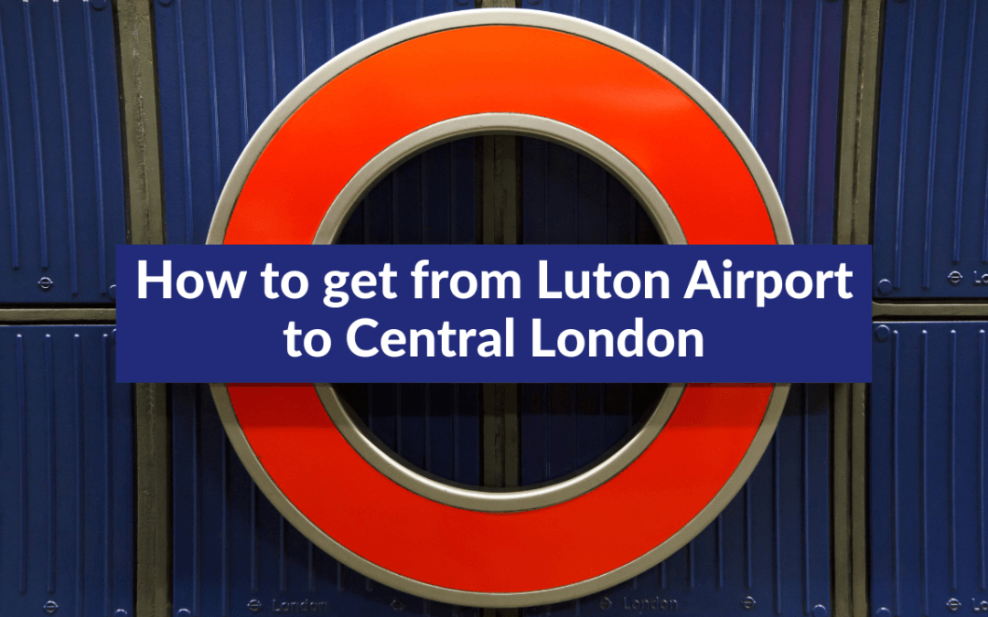 how-to-get-from-luton-airport-to-central-london